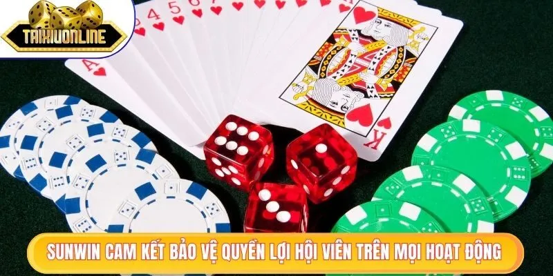 Sunwin cam kết bảo vệ quyền lợi hội viên trên mọi hoạt động